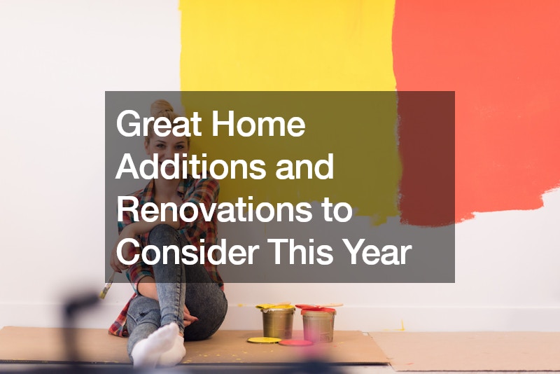 Great Home Additions and Renovations to Consider This Year
